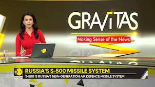 Gravitas | S-500: Russia's new-generation air defence system