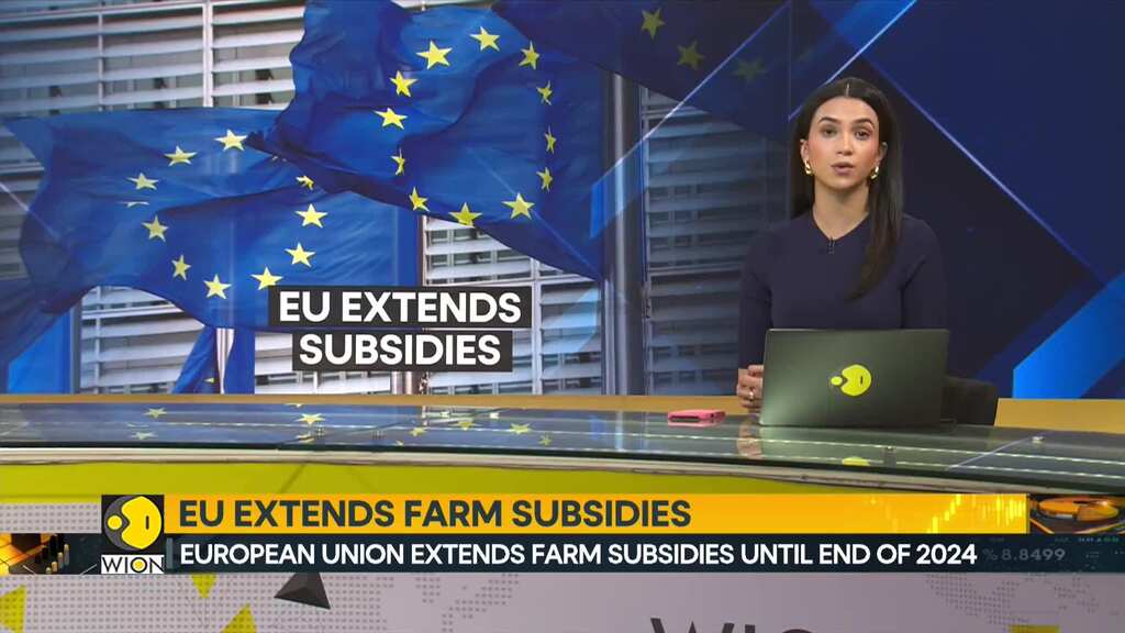 European Union extends farm subsidies until end of 2024