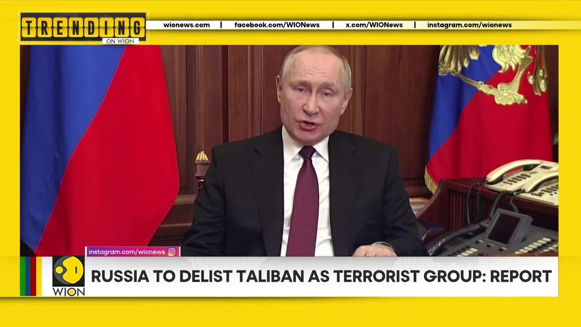 Russia to delist Taliban as terrorist group Report Trending on WION