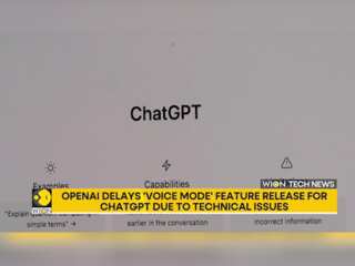OpenAI announces delay for ChatGPT's Voice Mode feature