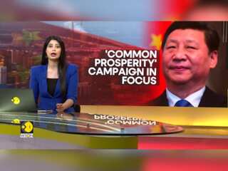 President Xi Jinping's 'common prosperity' campaign in focus