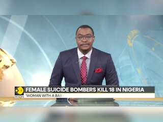 Nigeria attacks: Multiple suicide bombings in Nigeria, female suicide bombers kill 18