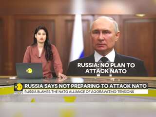 Russia-Ukraine War: Russia says it is not preparing to attack NATO