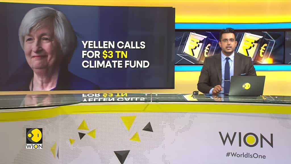 Janet Yellen says, '$3 Trillion needed annually for Climate funds'