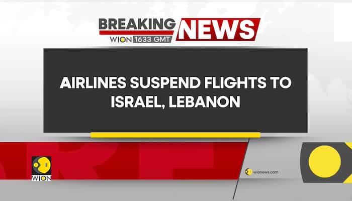 BREAKING: Airlines suspend flights to Israel, Lebanon amid escalating tensions in West Asia