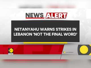 Israel-Hezbollah tensions: Netanyahu warns strikes in Lebanon 'not the final word'