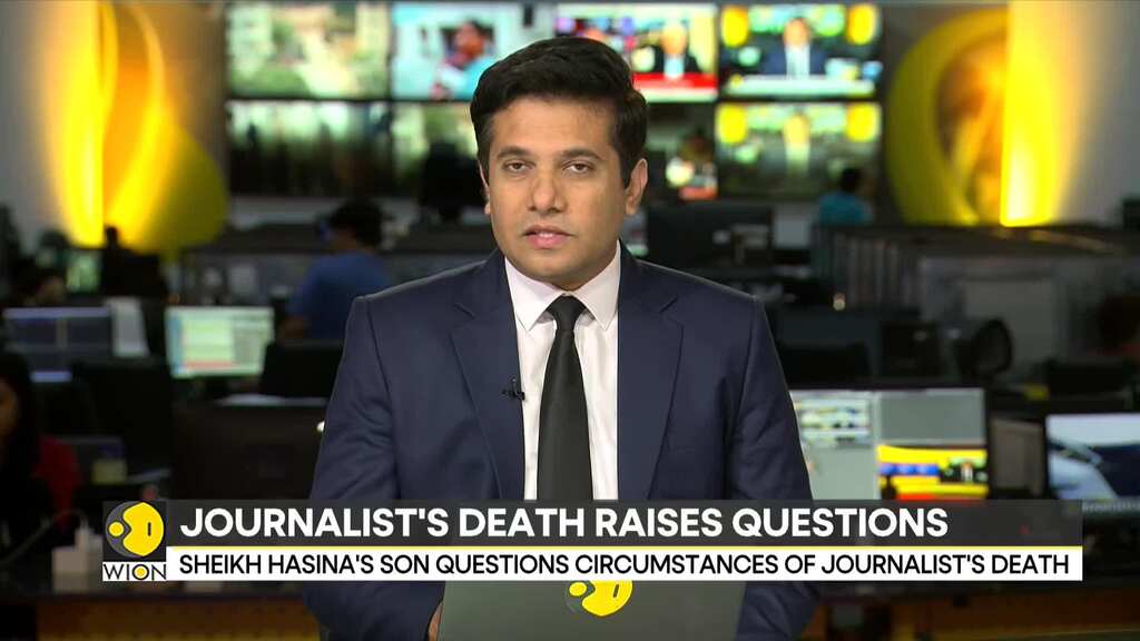 Sheikh Hasina's son questions circumstances of journalist's death
