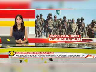 Balochistan Under Virtual Military Rule |  Pak Security Forces Armed With Special Powers