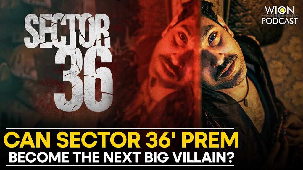Sector 36 Director Wants You To Loathe Vikrant Massey's Prem | WION Podcast