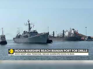Indian Warships Reach Iranian Port for Drills Amid West Asia Tensions