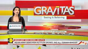 Indian Army Seeks High-altitude Drones, and All-terrain Vehicles | GRAVITAS