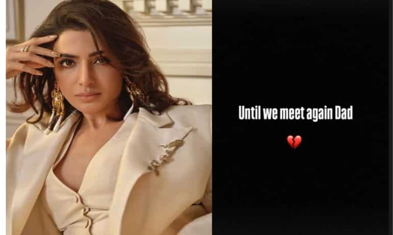Samantha’s father Joseph Prabhu passes away, actress shares emotional post Samantha’s father Joseph Prabhu passes away, actress shares emotional post