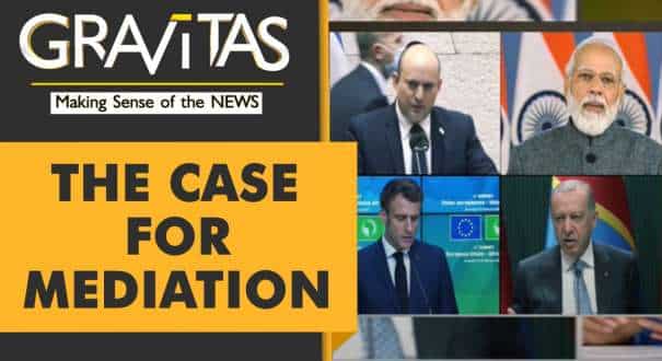 Gravitas: Meet the mediators of the Russia-Ukraine war