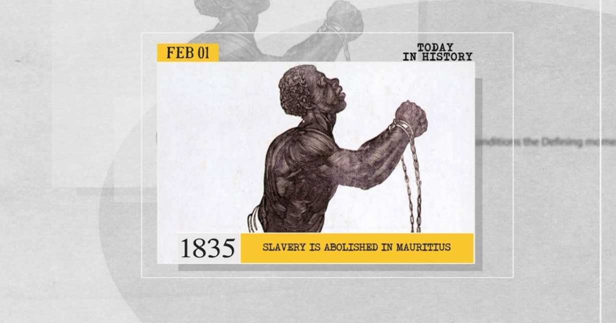 Today in History Slavery abolished in Mauritius, first volume of